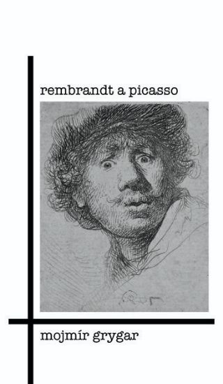 Obrázek Mojmír Grygar - Rembrandt a Picasso