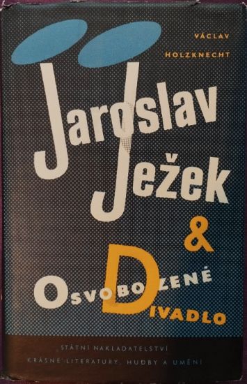 Kniha „Jaroslav Ježek a Osvobozené divadlo“, Václav Holzknecht